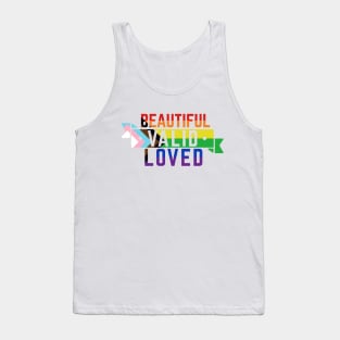 LGBTQ is Beautiful, Valid, and Loved Tank Top